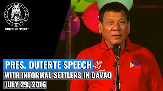 Pres. Duterte Speech - With Informal Settlers in Davao (July 29, 2016)