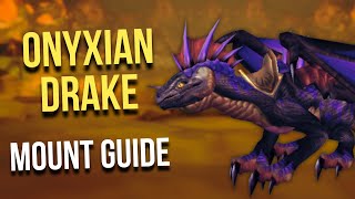 Onyxian Drake Easy Mount Guide WoW