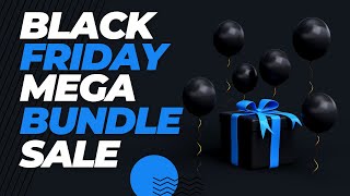 Black Friday Offer: Mega Bundle Discounted Until 2th Of December! Happy Cyber Week!