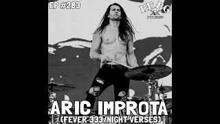 EP283 - Aric Improta (Fever 333, Night Verses)