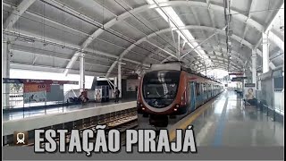 ESTAÇÃO TERMINAL PIRAJÁ, CONFIRA