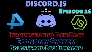 How To Make Discord.JS BOT | Episode 26 - Economy System(DataBase, Balance, Beg) | Tech Tip Cyber