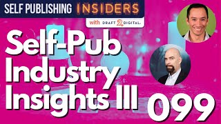 Self Publishing Industry Insights with Mark Lefebvre - Q3 2022 | Self Publishing Insiders 099