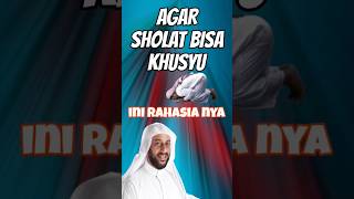 AGAR SHOLAT BISA KHUSYU | SYEKH ALI JABER #syechalijaber