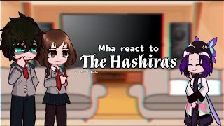 Mha react to The Hashiras // 1/?? // Kny/MHA