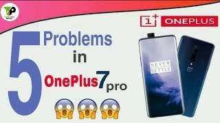 5 Problem in OnePlus 7 Pro || Before you Buy see this video