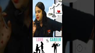 LOVE ❤️ V/S CAREER 📚 | By Divya Agarwal Mam