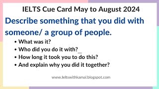 Describe something that you did with someone/ a group of people | IELTS Cue Card 2024