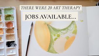 There Were 20 Art Therapy Jobs Available Yet 3-4X That Amount of Art Therapists Graduating Each Year