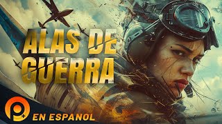 ALAS DE GUERRA | PELICULA ACCION EN ESPAÑOL LATINO | PELICULAS+