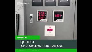 QC TEST ADK MOTOR 5hp 1phase