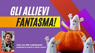 Gli Allievi FANTASMA 👻 Manuale di Sopravvivenza per Cantanti