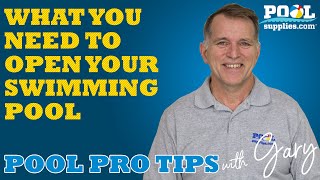 What You Need to Open Your Swimming Pool - Pool Pro Tips with Gary