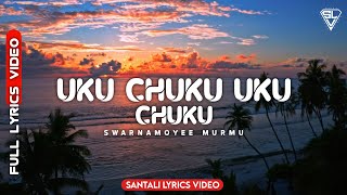 UKU CHUKU UKU CHUKU ☆ SANTALI VIDEO SONG ☆ SWARNAMOYEE MURMU ☆ @SantaliLyricsVideo