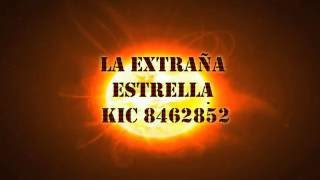 La extraña estrella (K I C 8462852)