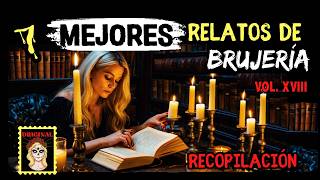 👉👉7 MEJORES historias de BRUJERIA⎮El GRAN combo de BRUJERÍA ⎮RECOPILACIÓN⎮Viviendo con el miedo