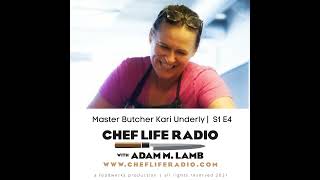 104: Master Butcher Kari Underly