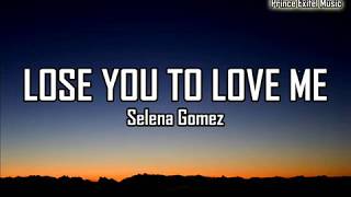 Selena Gomez - Lose You To Love Me (Lyrics)