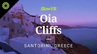 Dusk Over the Caldera From the Oia Cliffs - Santorini, Greece [Slow VR 8K 360° Video & Sound]