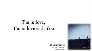 In Love with You Lyrics by Are You Listening? Joey Generoso