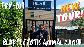 CRAZY EXOTIC ANIMAL RANCH TOUR | TRV108