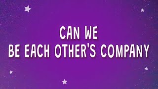 Justin Bieber - Can we be each other's company (Company) (Lyrics)