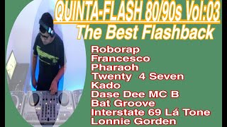 #09 (QUINTA-FLASH 80/90s) Vol: 03 - The Best Dance-Music Flashback 19/09/2024