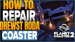 How To Repair The Drewst Roda Coaster In Planet Coaster 2