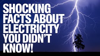 Shocking Facts About Electricity You Didn't Know!