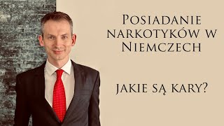 Posiadanie narkotyków w Niemczech – jakie są kary? | Sebastian Müller