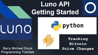 Building a Bitcoin Price Tracking Python Script using the Luno API