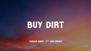 Jordan Davis - Buy Dirt ft. Luke Bryan (Music Video Lyrics)