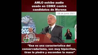 Amlo exhibe audio usado en CDMX contra candidatos de Morena