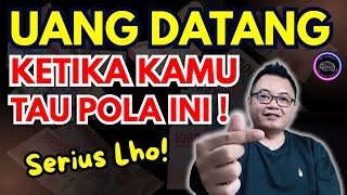 UANG DATANG SENDIRI KALO KAMU PAHAM INI