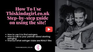 How To Use Thiskindagirl.co.uk Step-by-step guide on using the site!