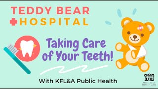 Teddy Bear Hospital 2022: Taking Care of Your Teeth (KFL&A Public Health)