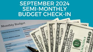 September 2024 Semi-Monthly Paycheck #Update:1 Budget Check-In| Track Your Spending Smartly!