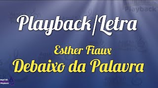 Debaixo da Palavra (Playback com letra) Esther Fiaux