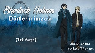 Sesli Kitap | Sir Arthur Conan Doyle - Sherlock Holmes | Dörtlerin İmzası (Tek Parça)