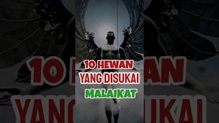 10 Hewan Yang Disukai Malaikat #short #shortsviral #trending #islamicshorts #ceramah #hewan #dakwah