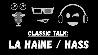 La Haine / Hass - Auch nach 28 Jahren noch erschreckend aktuell | Classic Talk