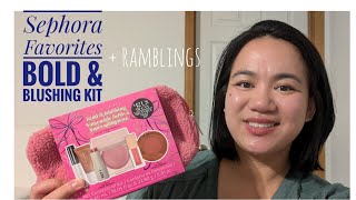 SEPHORA FAVORITES 2024 | Bold & Blushing Kit: First impressions + other ramblings