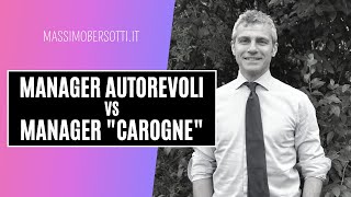 Manager autorevoli e manager "carogne"