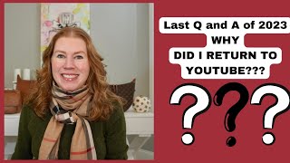 LAST Q and A of 2023! WHY did I come back to YT? Lessons learned this year? Will I buy Tiffany gold?