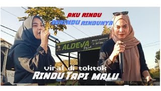 RINDU TAPI MALU LAGU YANG SAAT INI LAGI VIRAL DI TIKTOK Cover AOLINA ft EVI MARIANI versi  ALDEVA