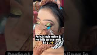 Perfect eyeliner real bride par kese lgaye 🤩👍dekhne k liye subscribe like commentj jrur kre#virol