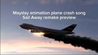 Mayday animation plane crash song Sail Away remake preview