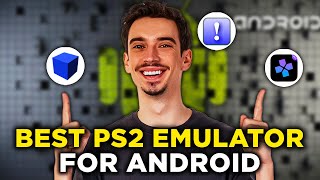 Best PS2 Emulator For Android: All You Need To Know! (2024)