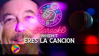 ERES MI CANCION (Karaoke Versión)🎤🎤🎤🎤