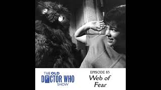 85: Web of Fear